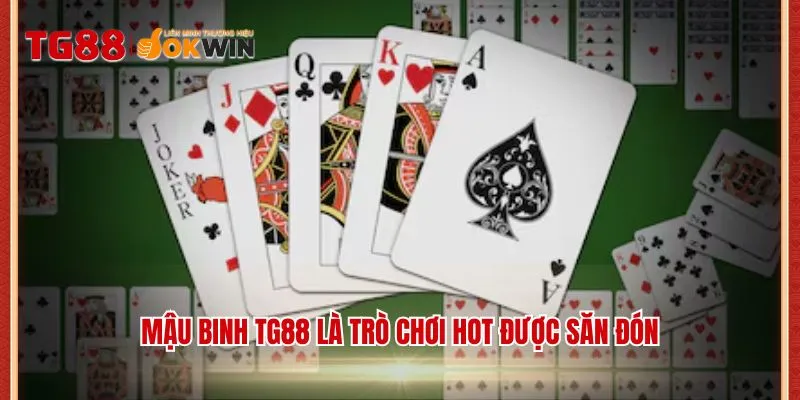 Mậu binh TG88 là trò chơi hot được săn đón 