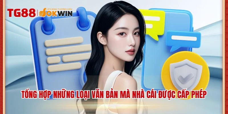 Tổng hợp những loại văn bản mà nhà cái được cấp phép
